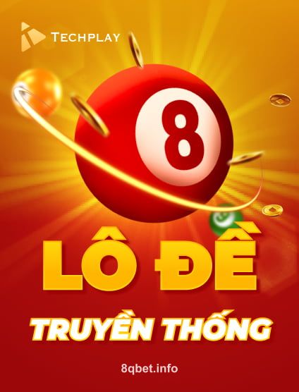 Techplay Lo De Truyền Thống