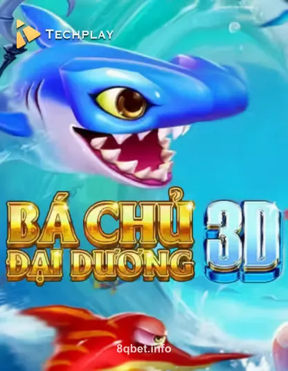 Techplay Fishing Ba Chu Dai Duong 3D